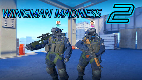 WINGMAN MADNESS 2 (CS2)