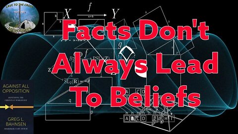 Facts Don't Always Lead To Beliefs