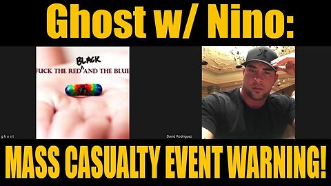 Ghost w/ Nino 10/20/24 > Mass Casualty Event Warning [False Flag] * Pray *