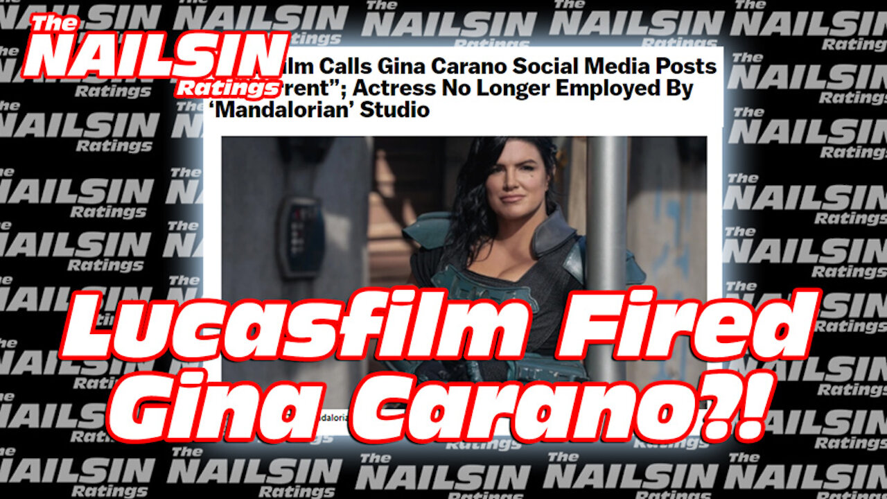 The Nailsin Ratings: Lucasfilm Fired Gina Carano