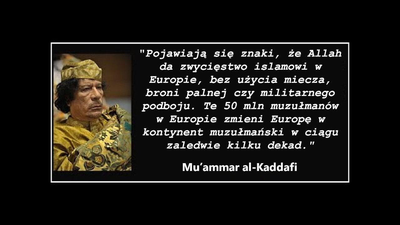 Islam podbije Europę bez oddania jednego strzału - Mu’ammar al-Kaddafi