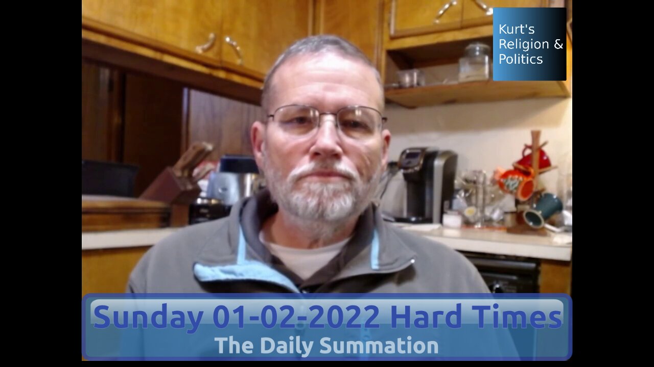 20220102 Hard Times - The Daily Summation