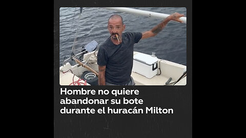 Hombre decidido a resistir al huracán Milton en un barco pesquero en Tampa