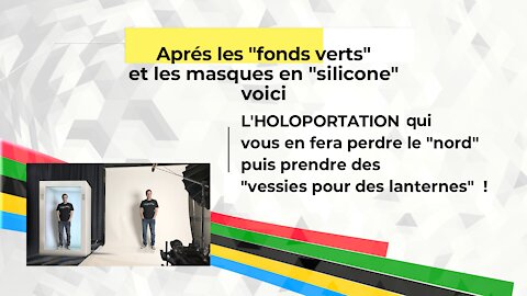 L'HOLOPORTATION ! Ne croyez plus que ce que vous touchez ... (Hd 720)