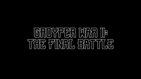 Groyper War II: The Final Battle