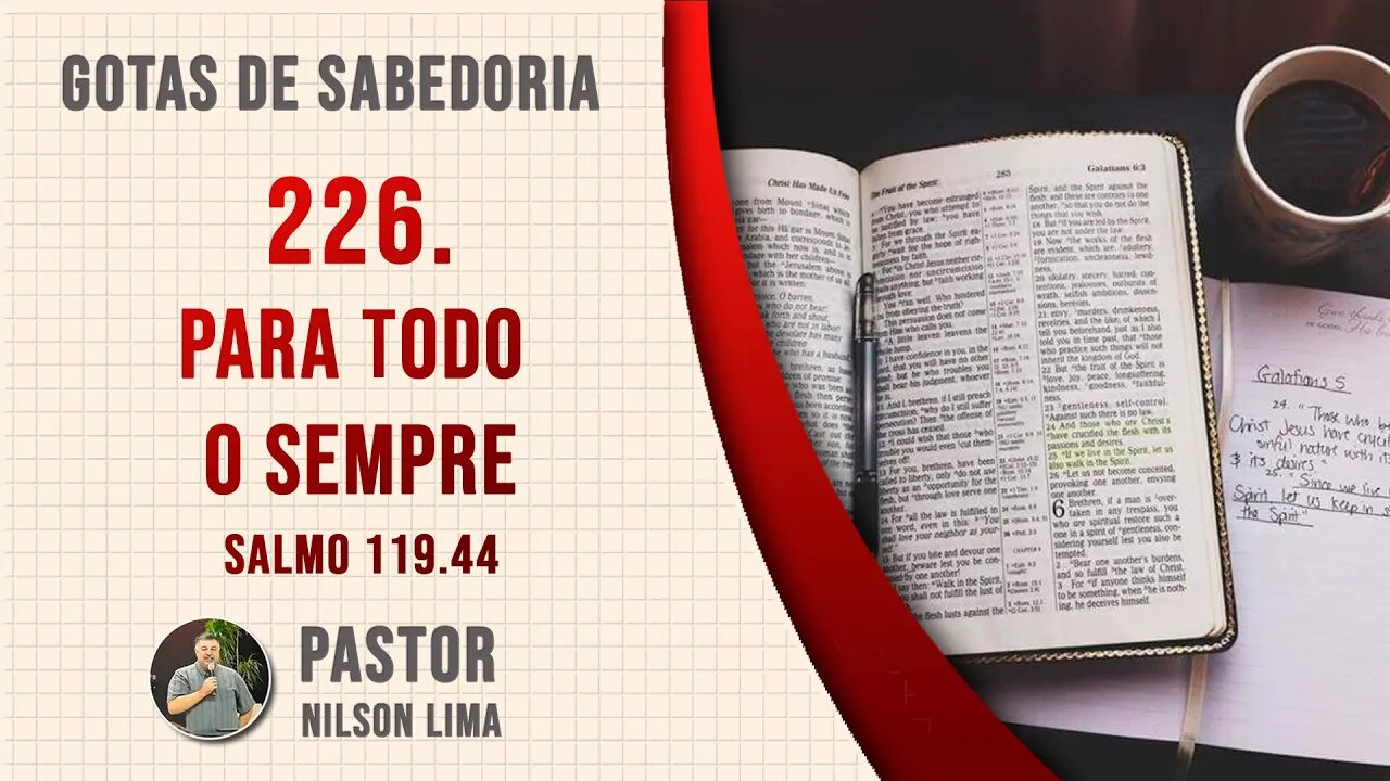 🔴 226. Para todo o sempre - Salmo 119.44 - Pr. Nilson Lima #DEVOCIONAL