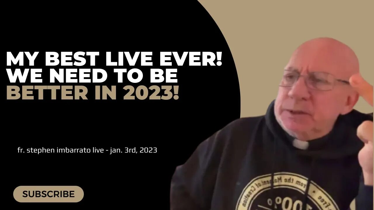 My Best LIVE Ever? Need to Be Better in 2023! | Fr. Imbarrato Live - Jan. 3