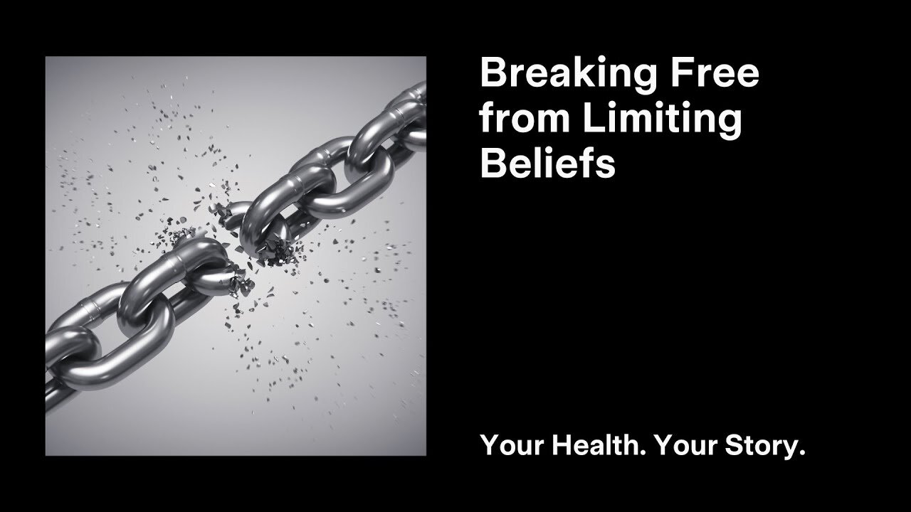 Breaking Free from Limiting Beliefs