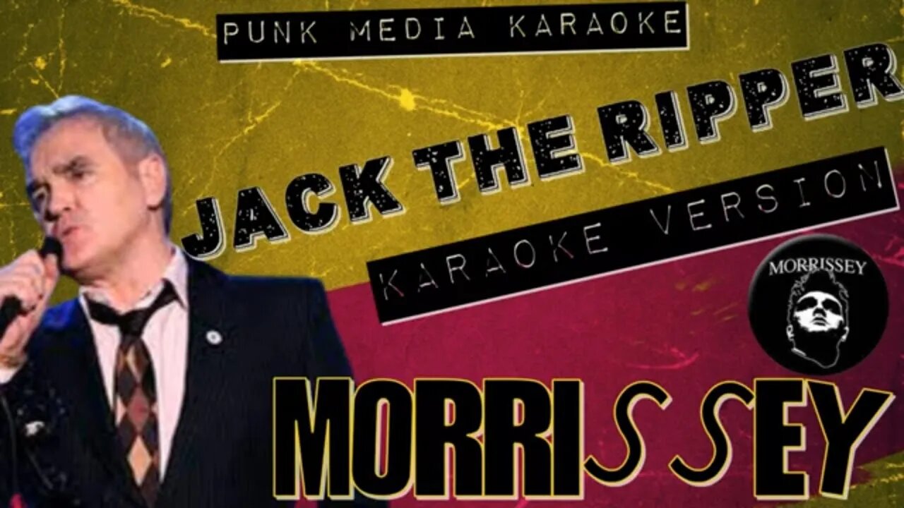 Morrissey - Jack The Ripper (Karaoke Version) Instrumental - PMK