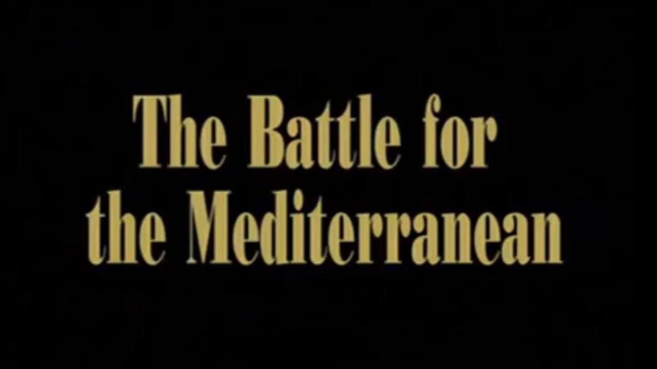 30 The Battle for the Mediterranean