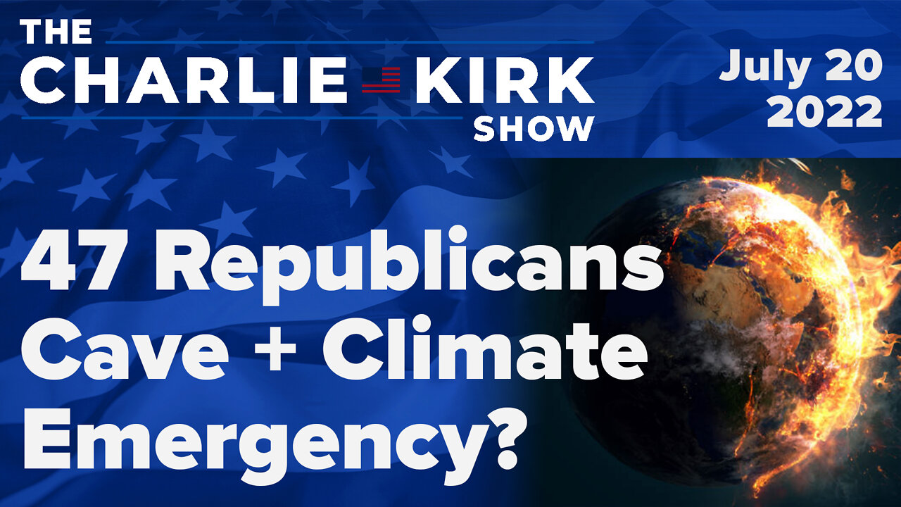 47 Republicans Cave + Climate Emergency? Darren Beattie, Benny Johnson, David Sokol, and Phill Kline