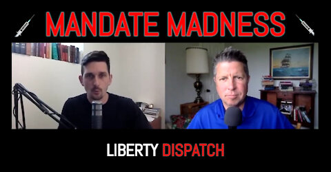 Liberty Dispatch: Mandate Madness