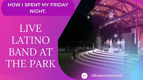 Live Latino Music at the park.