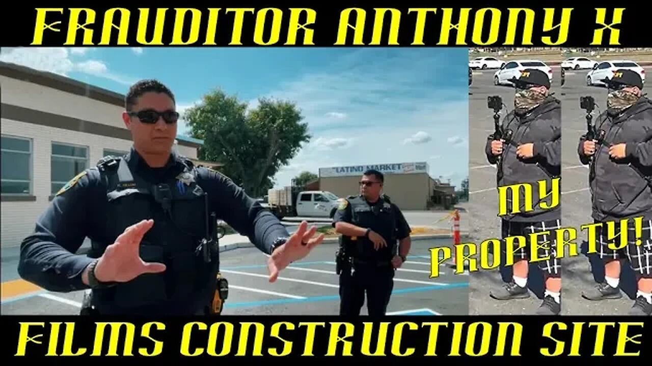 Frauditor Anthony X & Pal Audit Construction Site Because It's Public: WTH?