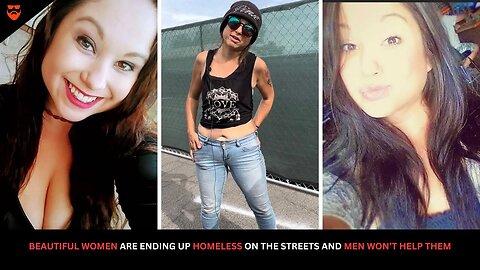 Beautiful Women Are Ending Up Homeless On The Streets And Men Are Not Helping Them