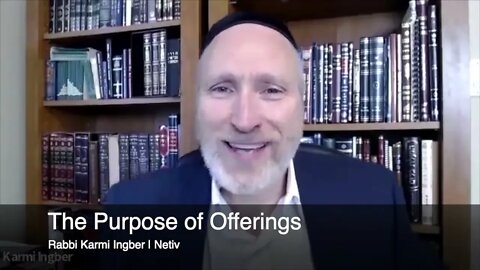 The Purpose of Offerings - Rabbi Karmi Ingber