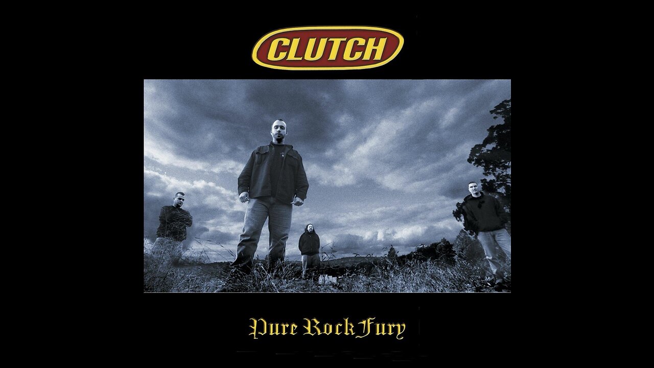 Clutch - Pure Rock Fury