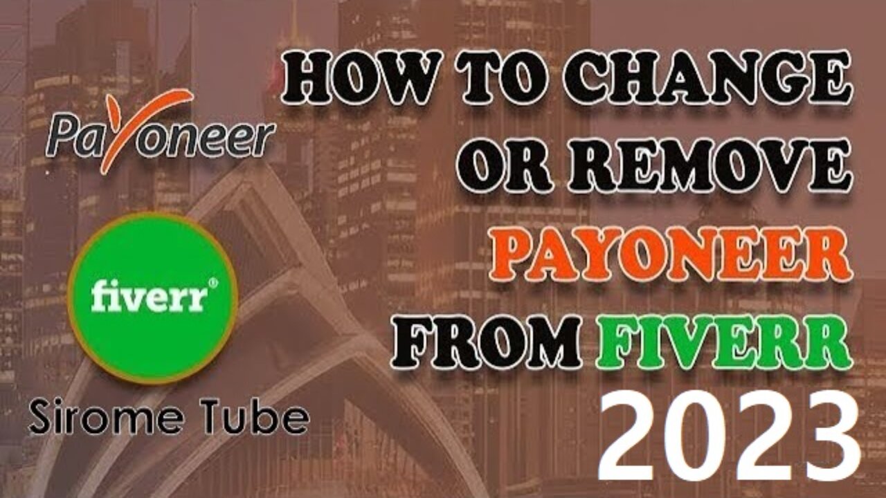 How to Change Payment Method on Fiverr - Change or Remove Payoneer from Fiverr | Update 2023