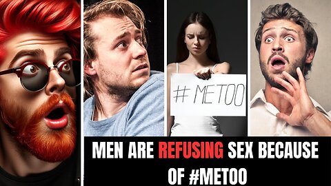 Men are Refusing Sex Because of #METOO