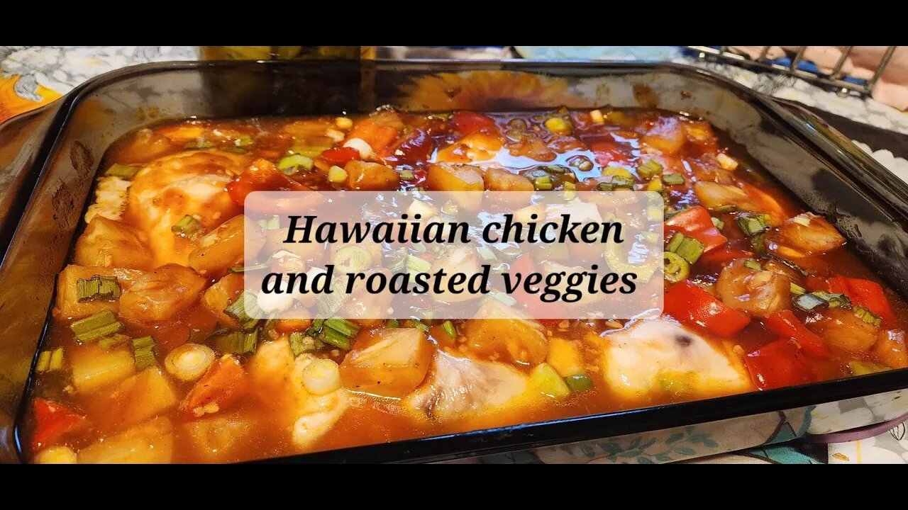 Hawaiian chicken and roasted veggies #chickenrecipe