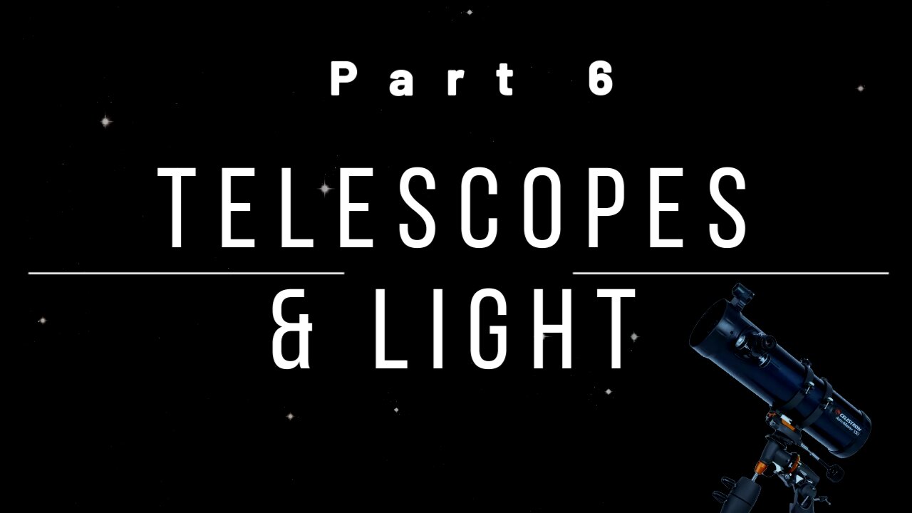 Telescopes & Light