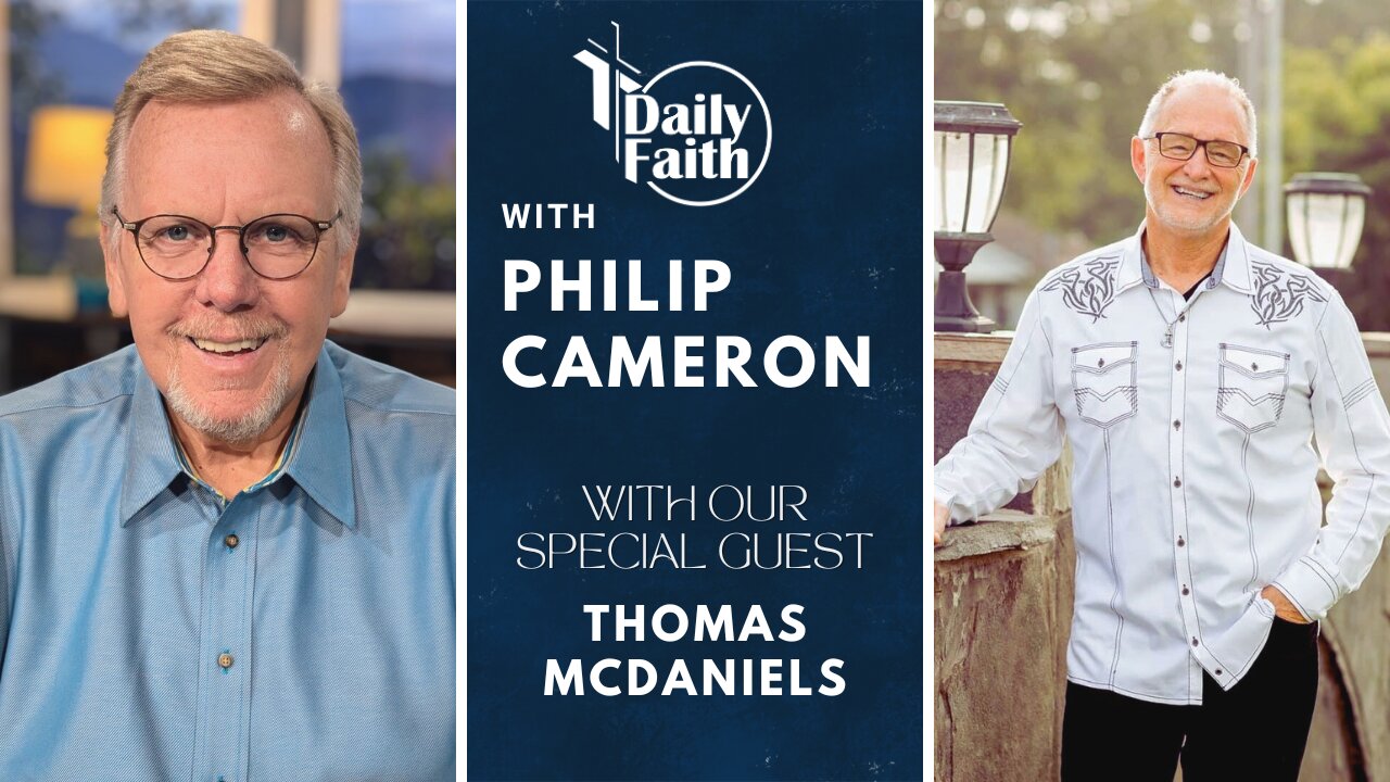 Daily Faith with Philip Cameron: Special Guest Pastor Thomas McDaniels