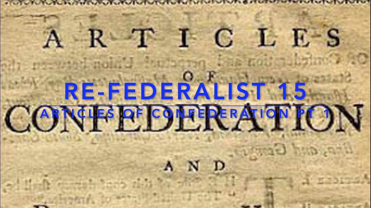 Re-Federalist Ep: 15: The Articles of Confederation Pt. 1