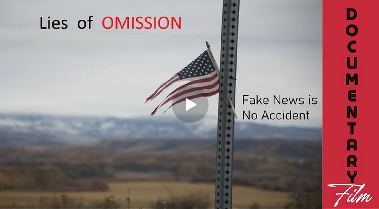 Documentary: Lies of Omission