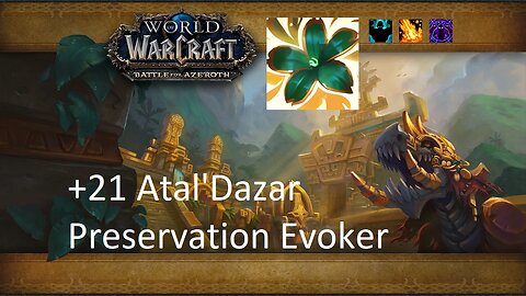 +21 Atal'Dazar | Preservation Evoker | Fortified | Volcanic | Spiteful | #53