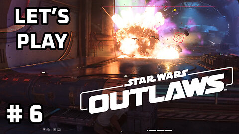 Let's Play STAR WARS OUTLAWS | Scoundrel Difficulty | PART 6