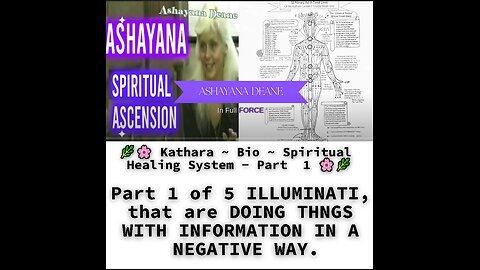 Kathara Bio Spiritual Healing System Part 1 of 5 ILLUMINATI, that are DOING THNGS WITH INFORMATION I