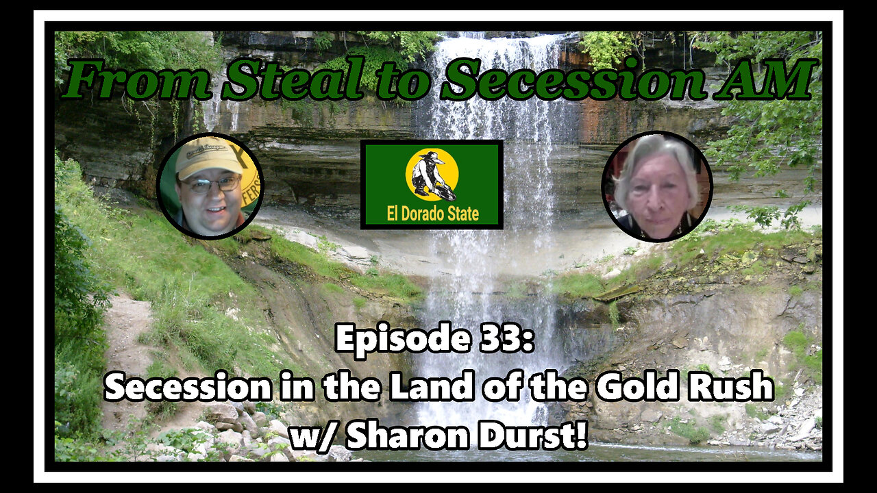 From Steal to Secession AM - Ep. 33: Secession in the Land of the Gold Rush!