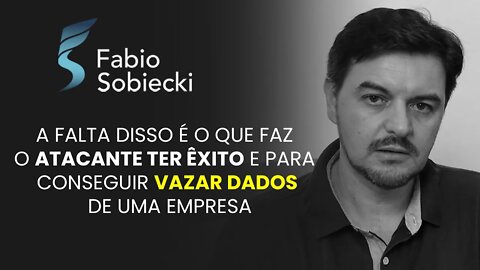 A falta disso é o que faz o atacante ter êxito e para conseguir vazar dados de uma empresa | Cortes