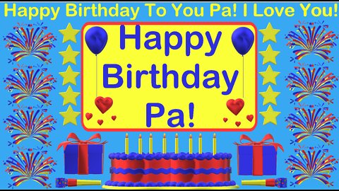 Happy Birthday 3D - Happy Birthday Pa - Happy Birthday To You - Happy Birthday Song