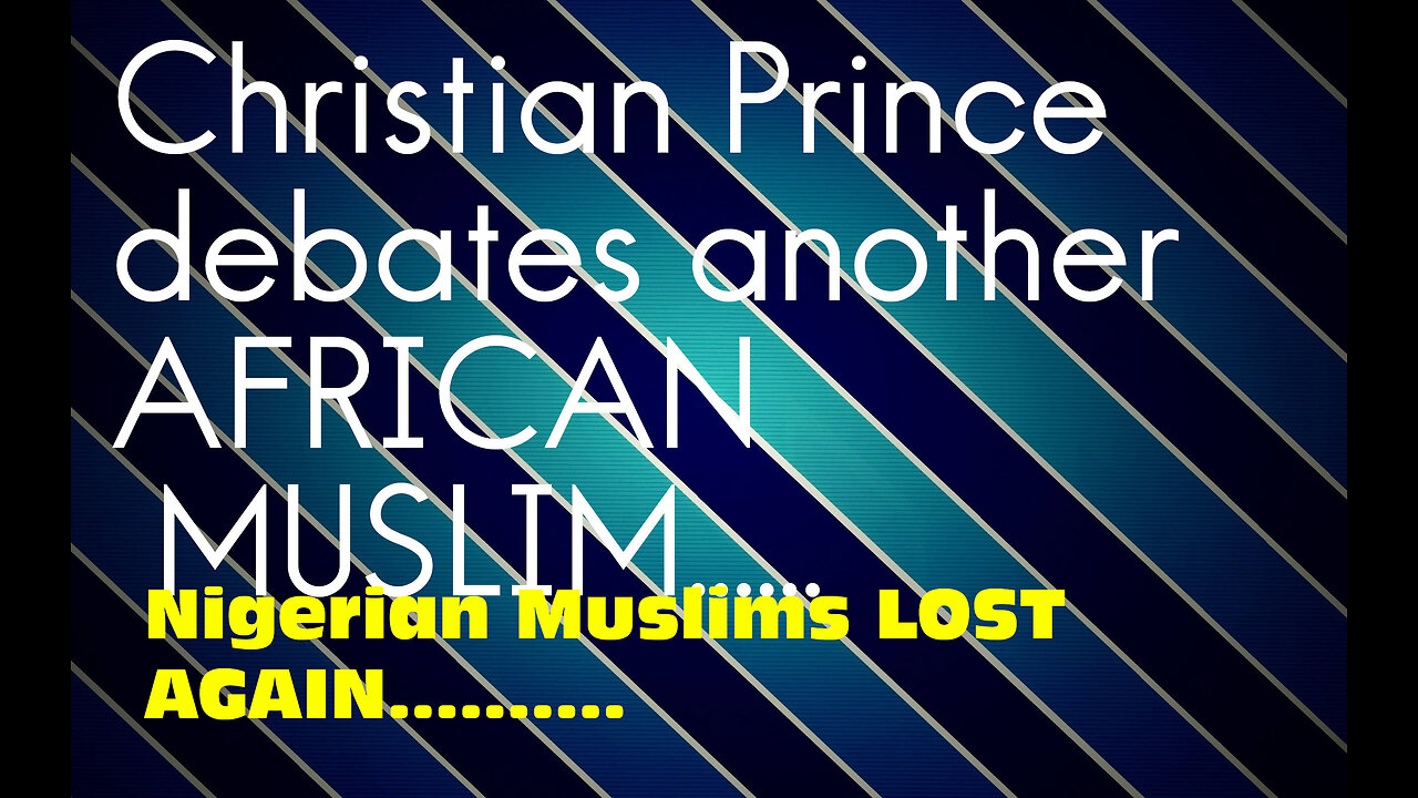 Christian Prince VS Nigerian muslim