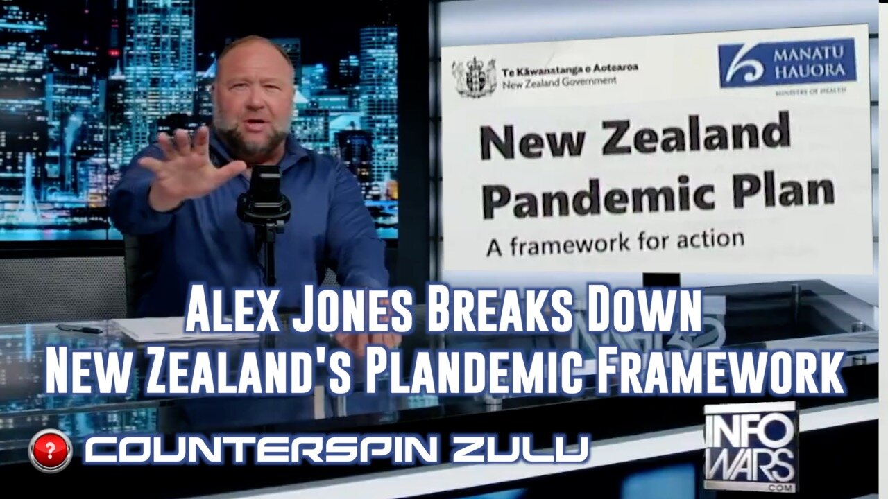 Alex Jones Breaks Down New Zealand's Plandemic Framework