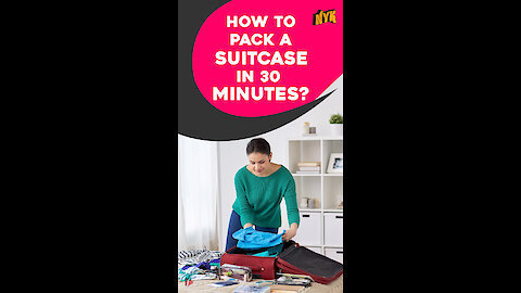 How to pack a suitcase in 30 minutes *