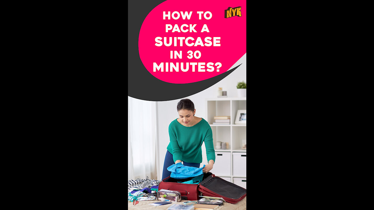 How to pack a suitcase in 30 minutes *