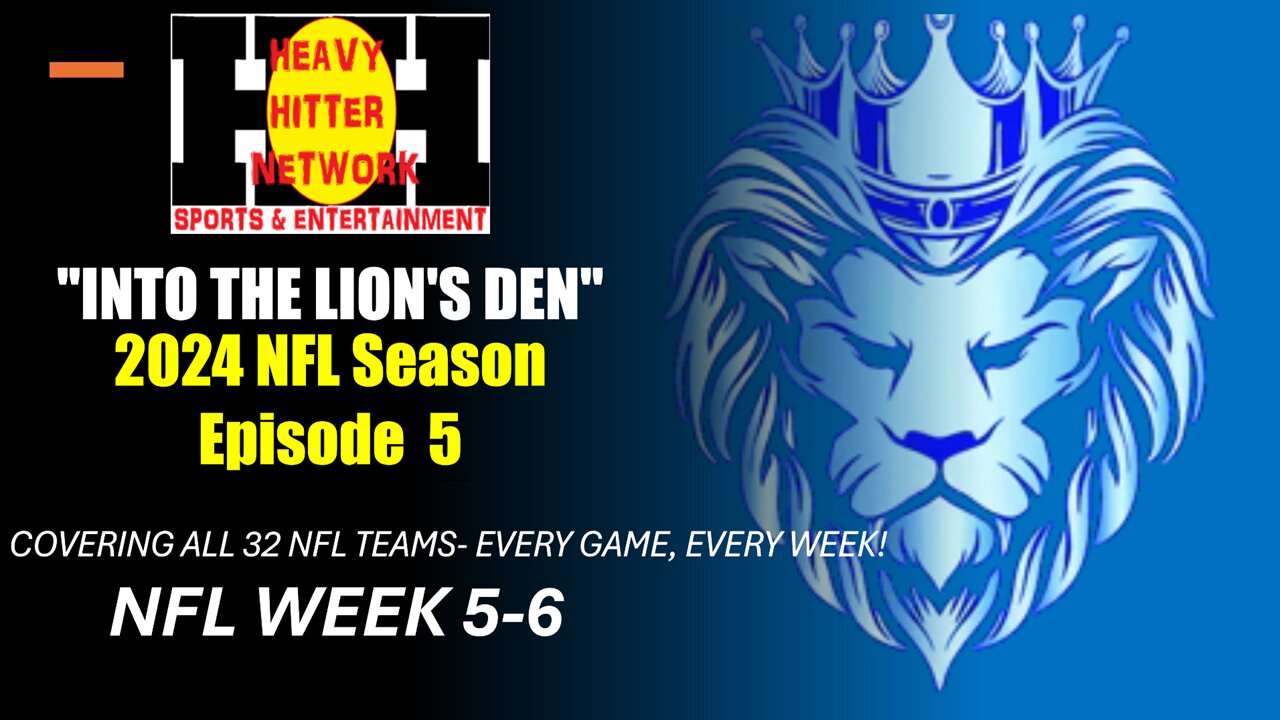 INTO THE LIONS DEN EP. 5 (NFL WEEK 5-6)