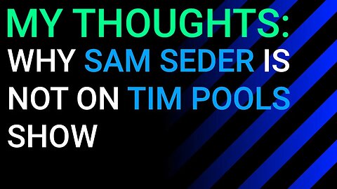 My Thoughts: Tim Pool Talks About Sam Seder