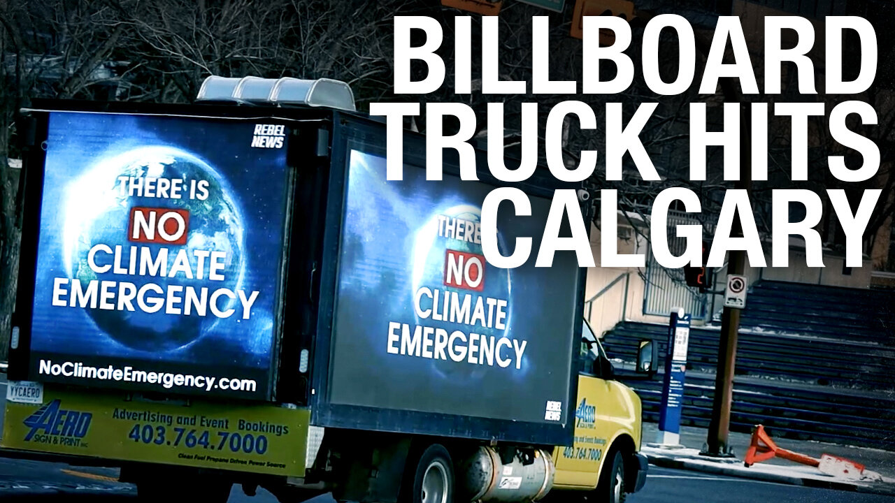 BILLBOARD TRUCK RETURNS: There is No Climate Emergency here in Calgary