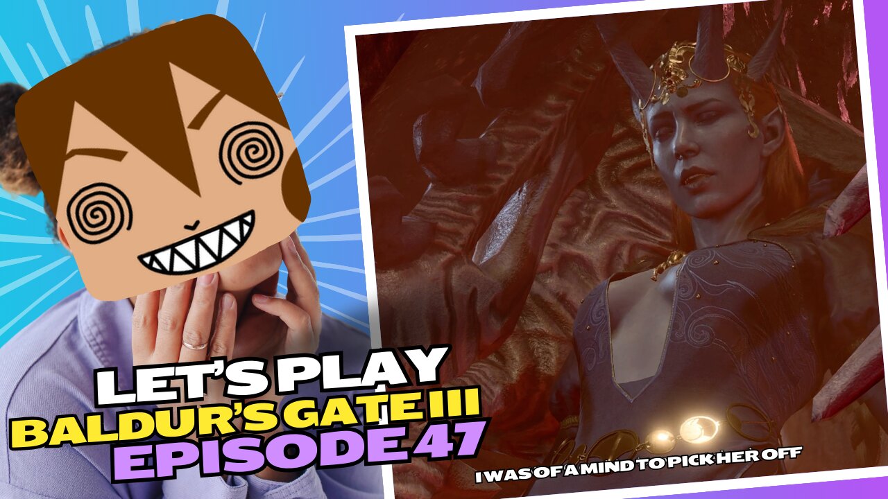 Let's Play BG3 Ep 47: Let's Save Mizora I guess