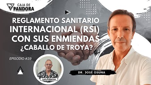 Reglamento Sanitario Internacional (RSI) con sus enmiendas. Caballo de Troya?. Dr. José Osuna