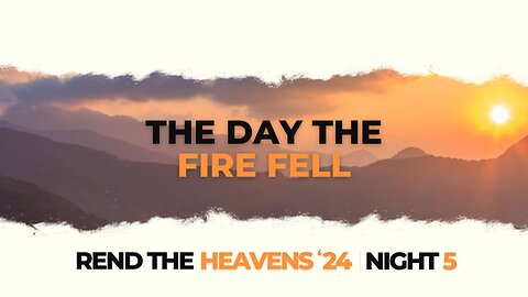 The Day the Fire Fell (REND NIGHT #5)