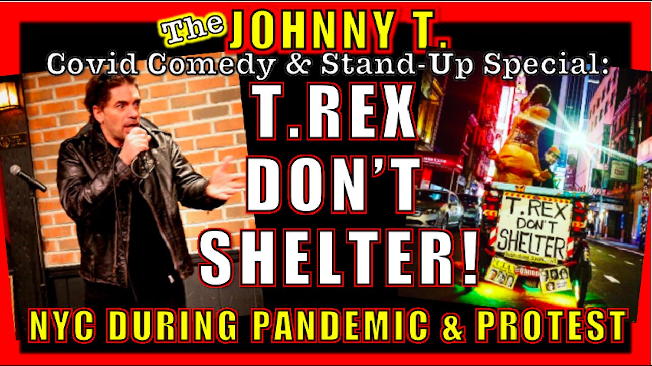 "T.REX DON'T SHELTER - NYC in Time of Pandemic & Protest"