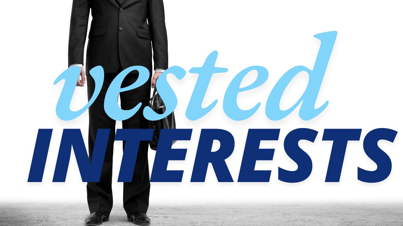 Vested Interests