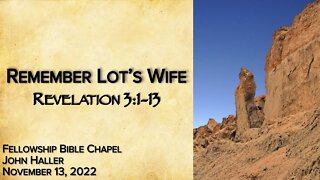 2022 11 13 John Haller "Remember Lot's Wife"