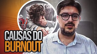 Síndrome de Burnout - O Que Causa Burnout