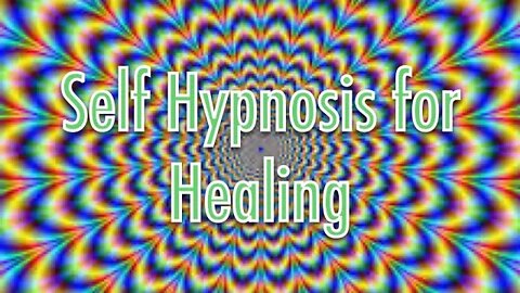 Hypnotize Yourself to Heal Yourself