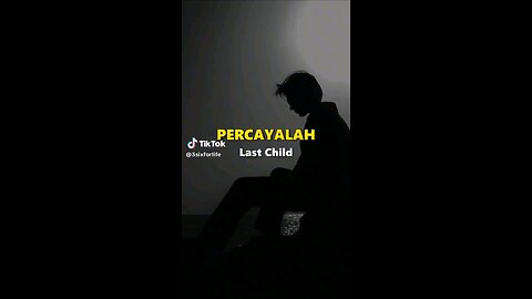 musik percayalah last child